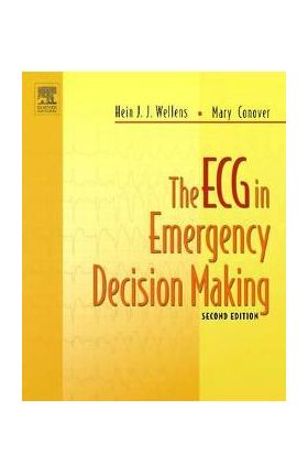 ECG in Emergency Decision Making - Hein Wellens