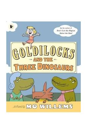 Goldilocks and the Three Dinosaurs