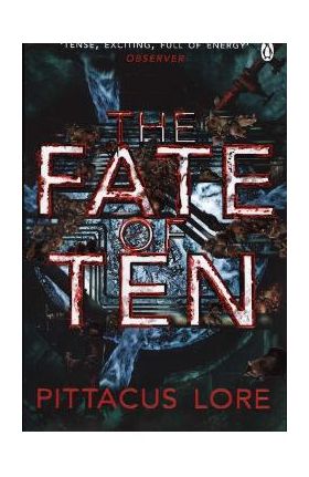 Fate of Ten - Pittacus Lore