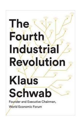 Fourth Industrial Revolution - Klaus Schwab