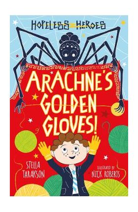 Arachne's Golden Gloves! - Stella Tarakson