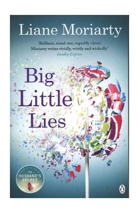 Big Little Lies - Liane Moriarty