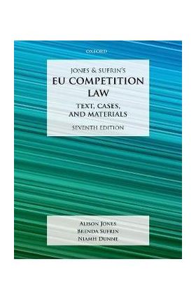 Jones & Sufrin's EU Competition Law - Alison Jones