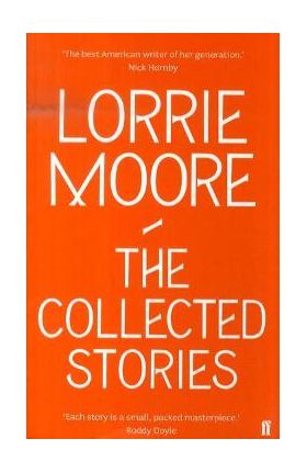 Collected Stories of Lorrie Moore