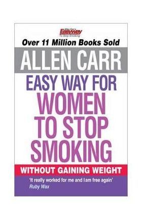 Allen Carr's Easy Way for Women to Stop Smoking