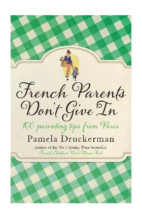 French Parents Don't Give In