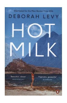 Hot Milk - Deborah Levy