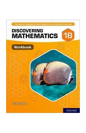 Discovering Mathematics: Workbook 1B - Victor Chow