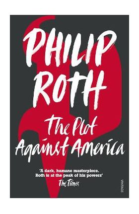 Plot Against America - Philip Roth