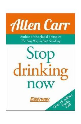 Stop Drinking Now - Allen Carr