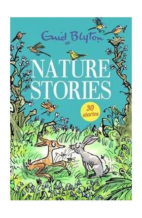 Nature Stories - Enid Blyton