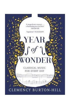 YEAR OF WONDER: Classical Music for Every Day