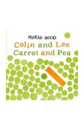 Colin and Lee, Carrot and Pea