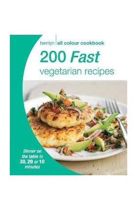 Hamlyn All Colour Cookery: 200 Fast Vegetarian Recipes