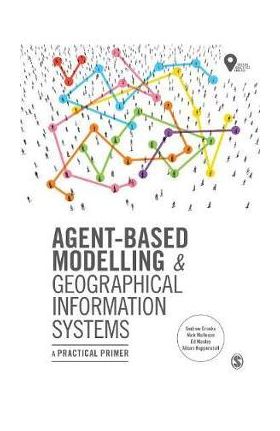 Agent-Based Modelling and Geographical Information Systems