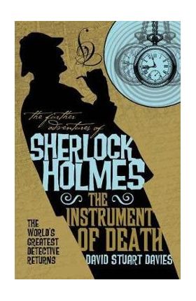 Further Adventures of Sherlock Holmes - The Instrument of De