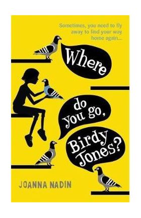 Where Do You Go, Birdy Jones? - Joanna Nadin