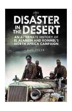 Disaster in the Desert - Ken Delve