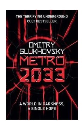 Metro 2033 - Dmitry Glukhovsky