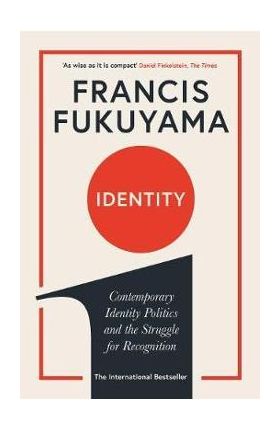 Identity - Francis Fukuyama