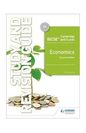 Cambridge IGCSE and O Level Economics Study and Revision Gui - Paul Hoang