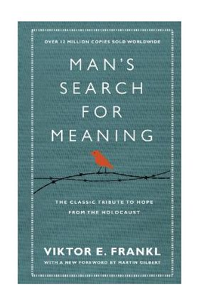 Man's Search For Meaning