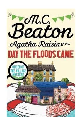 Agatha Raisin and the Day the Floods Came