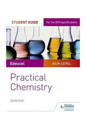 Edexcel A-Level Chemistry Student Guide: Practical Chemistry