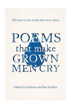 Poems That Make Grown Men Cry