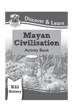 New KS2 Discover & Learn: History - Mayan Civilisation Activ