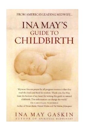 Ina May's Guide to Childbirth