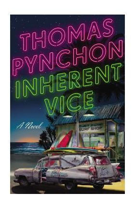 Inherent Vice - Thomas Pynchon