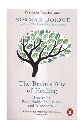 Brain's Way of Healing - Norman Doidge