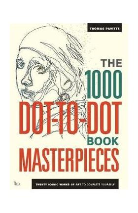 1000 Dot-to-Dot Book: Masterpieces - Thomas Pavitte