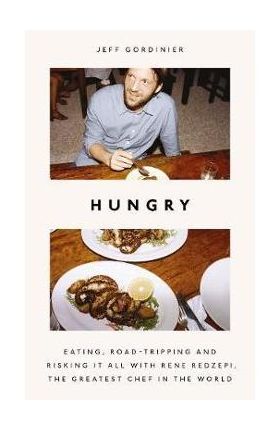 Hungry - Jeff Gordinier