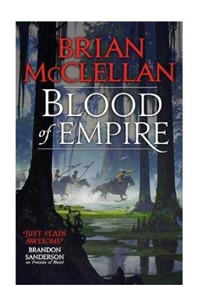 Blood of Empire - Brian McClellan