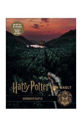 Harry Potter: The Film Vault - Volume 6: Hogwarts Castle - Jody Revenson