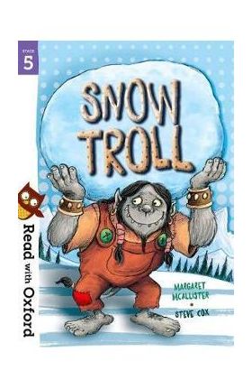 Read with Oxford: Stage 5: Snow Troll