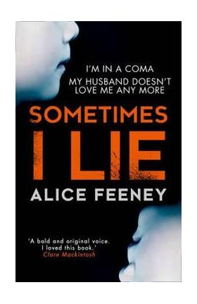 Sometimes I Lie: A Psychological Thriller with a Killer Twis