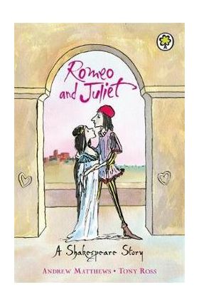 A Shakespeare Story: Romeo And Juliet