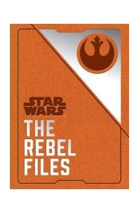 Star Wars - The Rebel Files