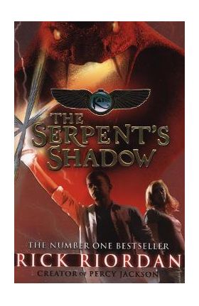 Serpent's Shadow (The Kane Chronicles Book 3)