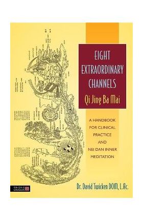 Eight Extraordinary Channels - Qi Jing Ba Mai