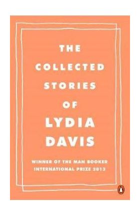 Collected Stories of Lydia Davis - Lydia Davis