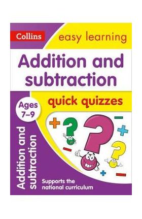 Addition & Subtraction Quick Quizzes Ages 7-9 -