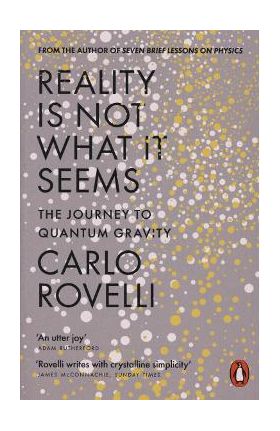 Reality Is Not What It Seems - Carlo Rovelli