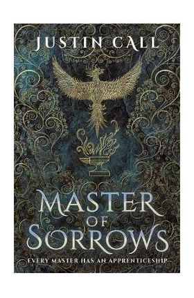 Master of Sorrows - Justin Call