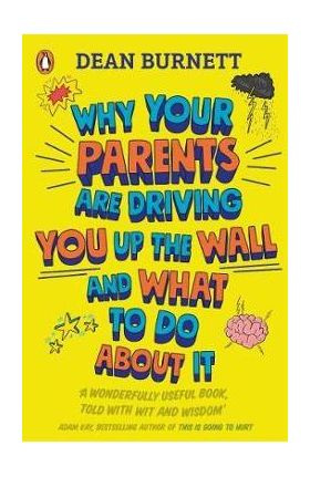 Why Your Parents Are Driving You Up the Wall and What To Do - Dean Burnett