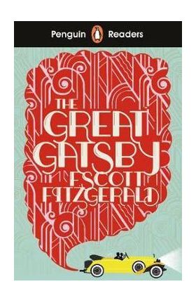 Penguin Readers Level 3: The Great Gatsby - F Scott Fitzgerald