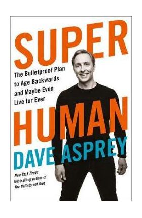 Super Human - Dave Asprey